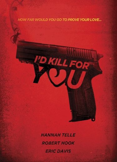 I’d Kill for You 2018