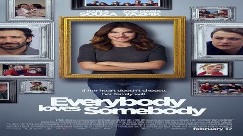 Everybody Loves Somebody 2017 مترجم