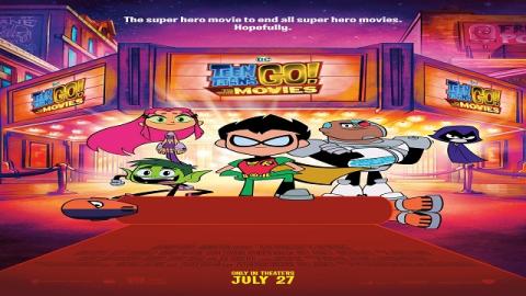 Teen Titans Go To the Movies 2018