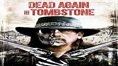 Dead Again in Tombstone 2017 مترجم