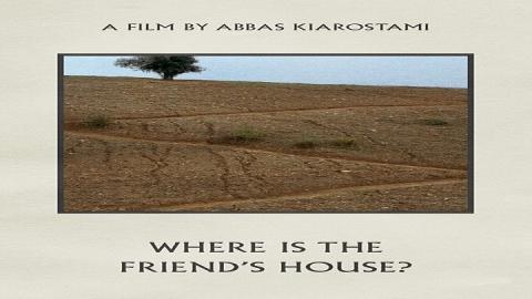 Where Is The Friend’s House  1987