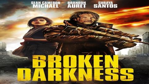 Broken Darkness 2017