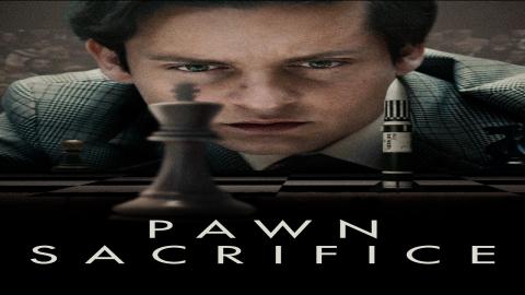Pawn Sacrifice 2014 مترجم