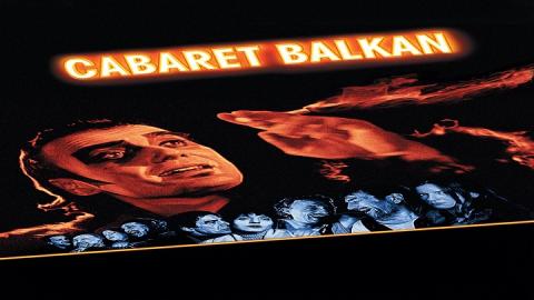 Cabaret Balkan 1998 مترجم